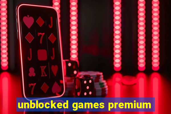 unblocked games premium